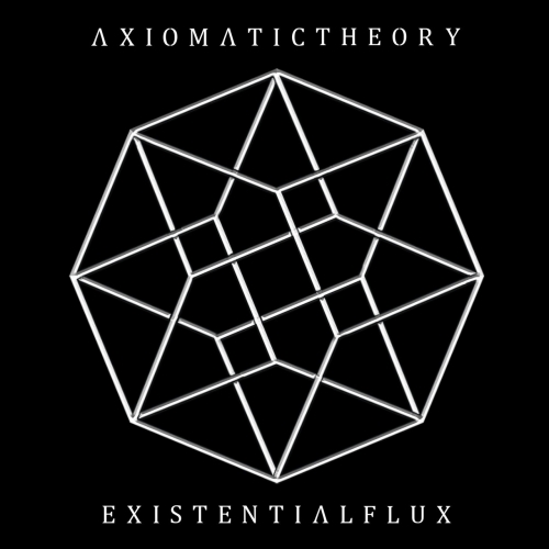 Axiomatic Theory - Existential Flux (2020)
