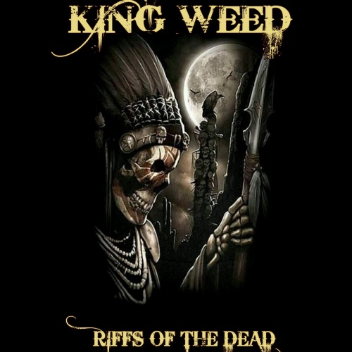 King Weed - Riffs Of The Dead (2020)