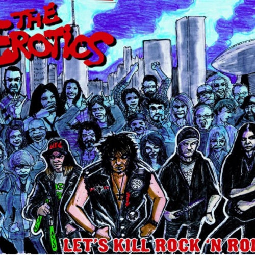 The Erotics - Let’s Kill Rock N Roll (2020)