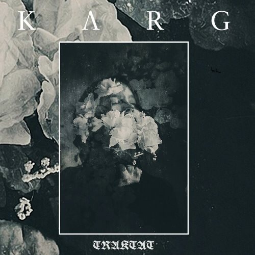 Karg - Тrаktаt [2СD] (2020)