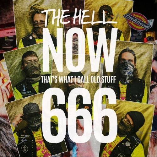 The Hell - NOW (That's What I Call Old Stuff) 666 (2020)