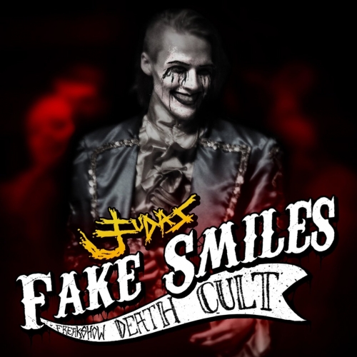 Judas - Fake Smiles: Freakshow Death Cult (2020)