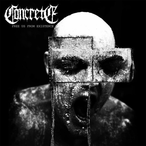 Concrete - Free Us from Existence (EP) (2020)