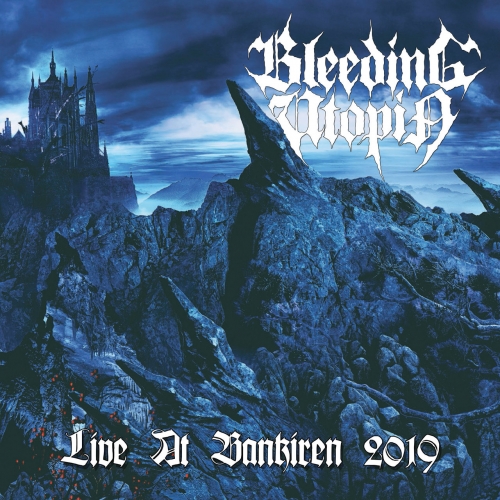 Bleeding Utopia - Live at Bankiren, 2019 (2020)