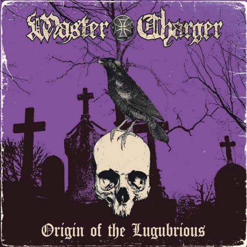 Master Charger - Origin of the Lugubrious (2020)