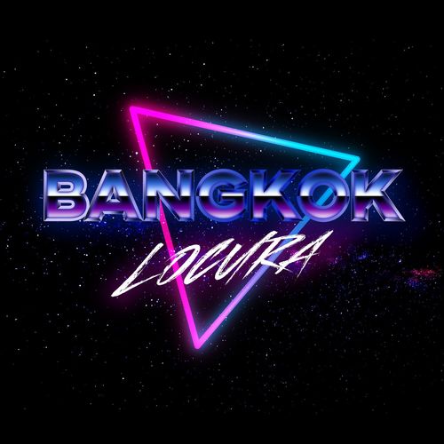 BANGKOK - Locura (2020)