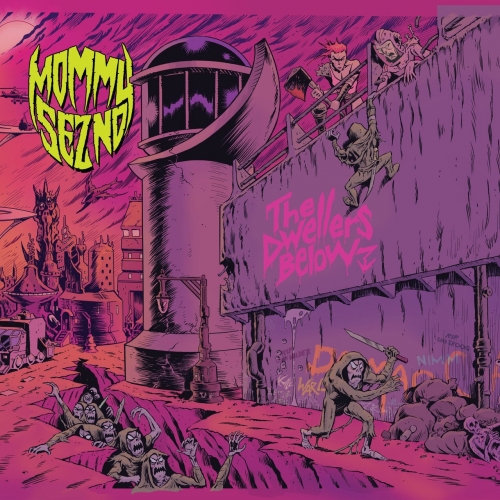Mommy Sez No - The Dwellers Below (2020)