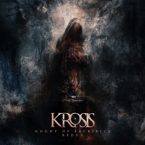 Krosis - Mount of Sacrifice Redux (2020)