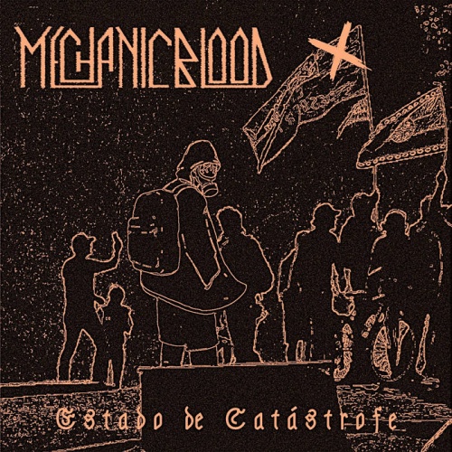 Mechanic Blood - Estado de Catastrofe (2020)