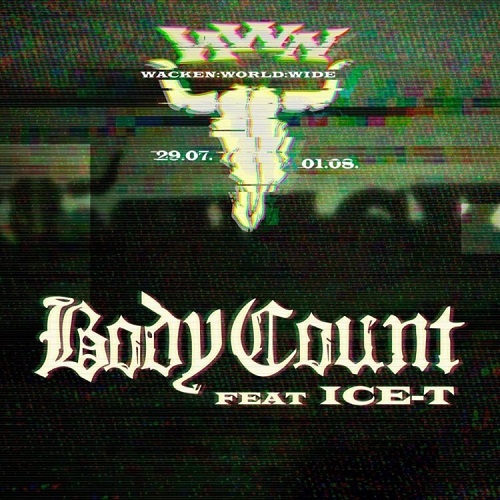 Body Count feat. Ice-T - Wacken World Wide (2020)