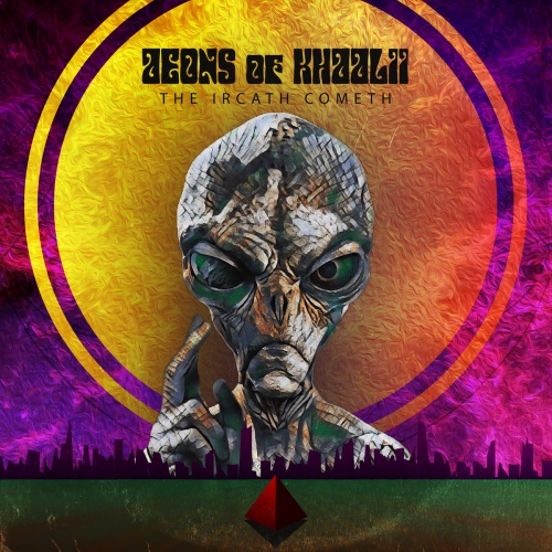 Aeons Of Khaalii - The Ircath Cometh (2020)