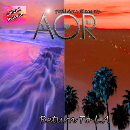 AOR – Return To L.A. [Perris Records official reissue Remastered] (2020)