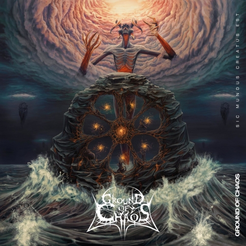 Ground of Chaos - Sic Mundus Creatus Est (2020)