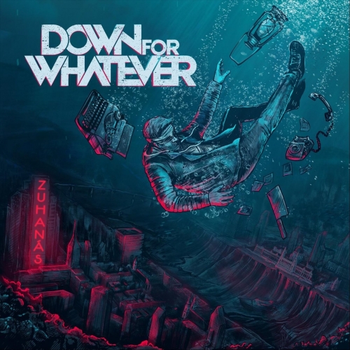 Down for Whatever - Zuhanás (2020)
