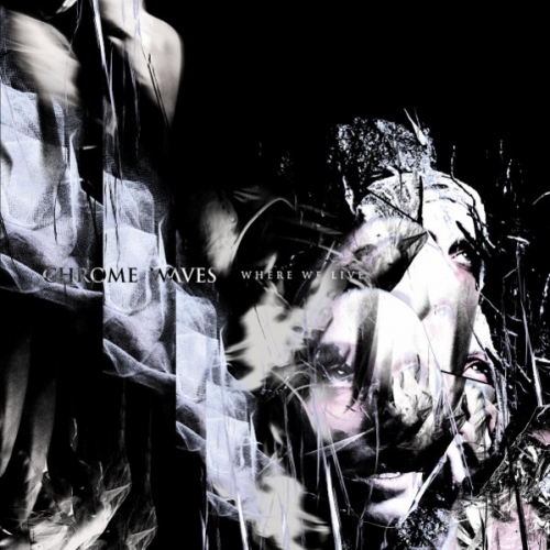 Chrome Waves - Where We Live (2020)