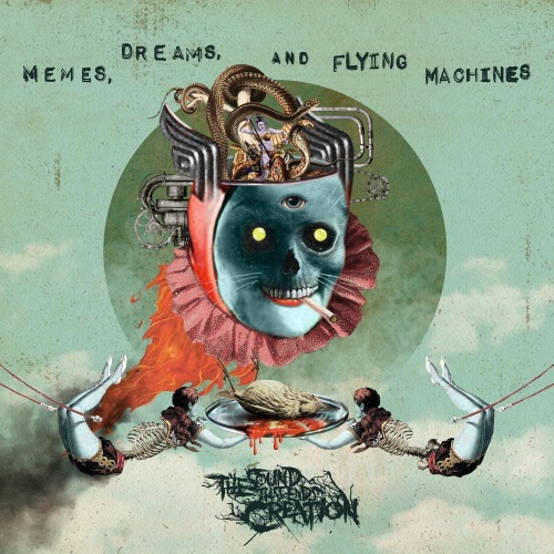 The Sound That Ends Creation - Memes, Dreams, and Flying Machines (2020)