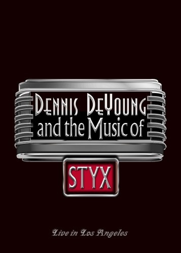Dennis DeYoung and the Music of Styx - Live In Los Angeles (2014)