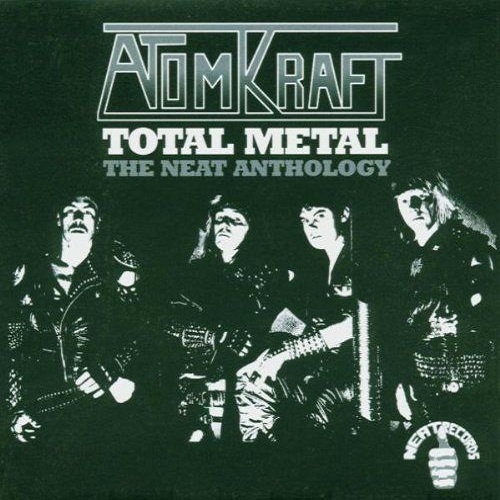 Atomkraft - Total Metal - The Neat Anthology (2004)