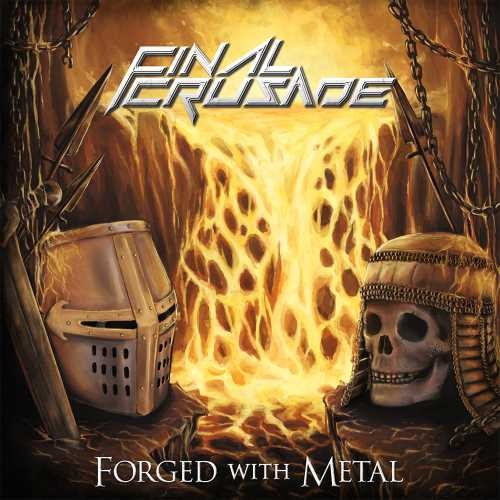 Final Crusade - Fоrgеd With Меtаl (2016)