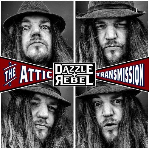 Dazzle Rebel - The Attic Transmission (2020)