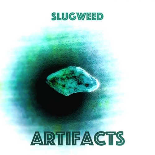 SlugWeed - Artifacts (2020)