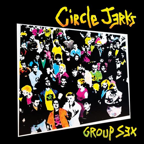 Circle Jerks - Group Sex 40th Anniversary Edition (2020)