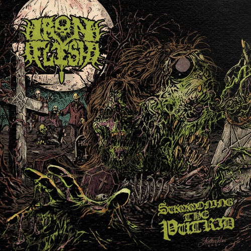 Iron Flesh - Summoning The Putrid (2020)