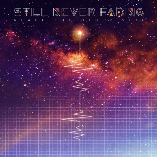 Still Never Fading - Reach the Other Side (2020)
