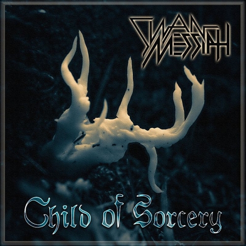 Swan Messiah - Child Of Sorcery (2020)