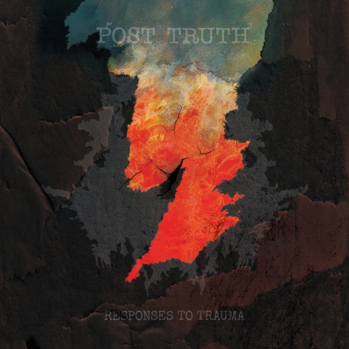 Post Truth - Responses to Trauma (2020)