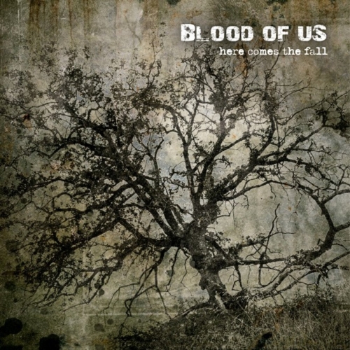 Blood of Us - Here Comes the Fall (2020)