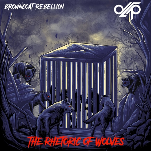 Browncoat Rebellion - The Rhetoric of Wolves (2020)