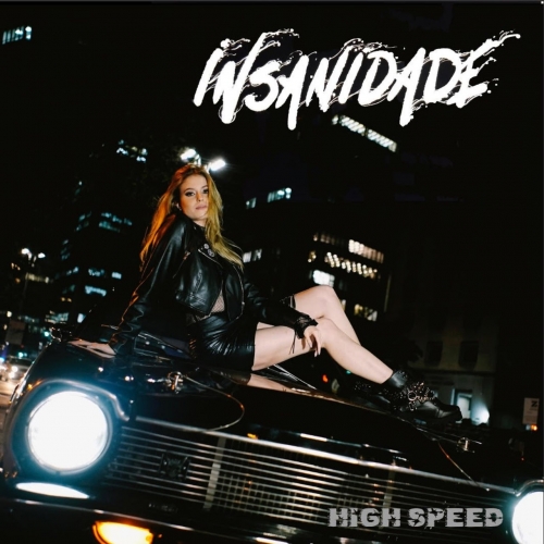 Insanidade - High Speed (2021)