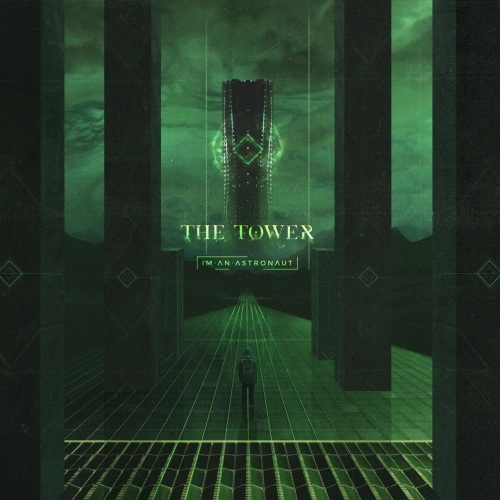 I'm an Astronaut - The Tower (2021)