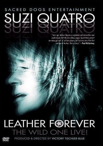 Suzi Quatro - Leather Forever - The Wild One Live! (2003)