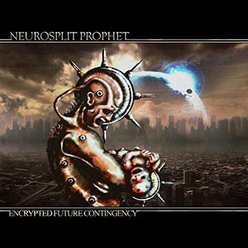 Neurosplit Prophet - Encrypted Future Contingency (2010)