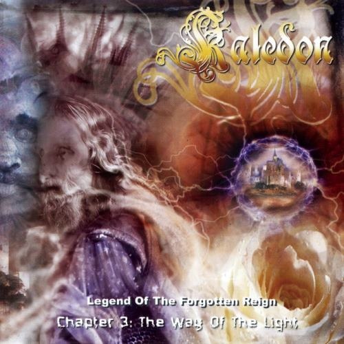 Kaledon - Lеgеnd Оf Тhе Fоrgоttеn Rеign - Сhарtеr III: Тhе Wау Оf Тhе Light (2005)