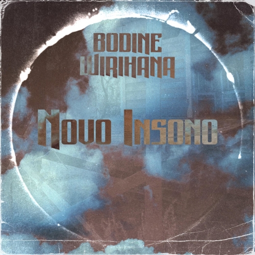 Bodine Wirihana - Novo Insono (2021)