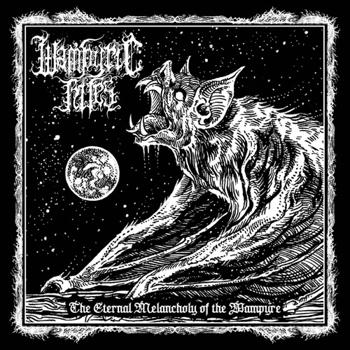 Wampyric Rites - The Eternal Melancholy of the Wampyre (2021)