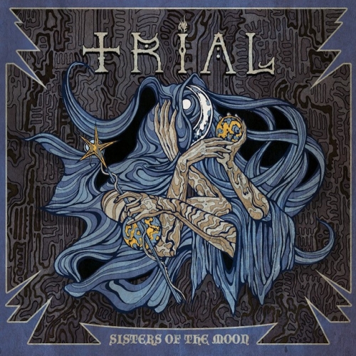 Trial (Swe) - Sisters of the Moon (2021)