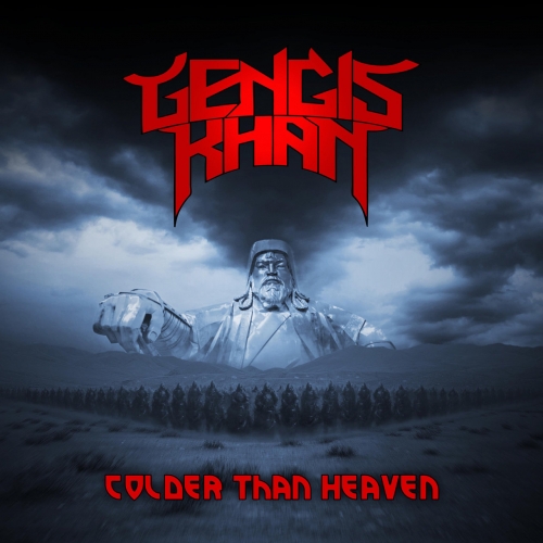 Gengis Khan - Colder Than Heaven (2021)