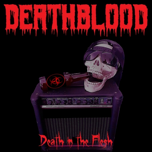 Deathblood - Death in the Flesh (2021)