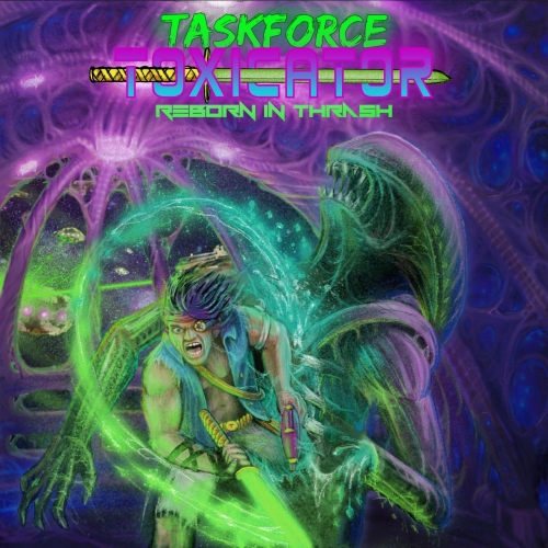 Taskforce Toxicator - Reborn in Thrash (EP) (2021)