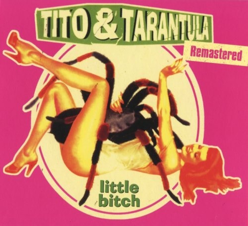 Tito & Tarantula - Littlе Вitсh (2000) [2017]