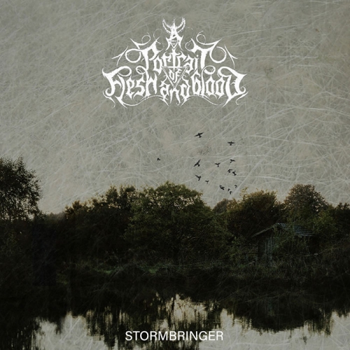 A Portrait of Flesh and Blood - Stormbringer (2021)