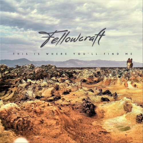 Fellowcraft - This Is Where You'll Find Me (2021)