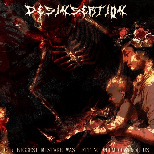Desinsertion - Our Biggest Mistake Was Letting Them Control Us (2021)