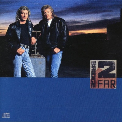 Bridge 2 Far - Bridge 2 Far (1989)