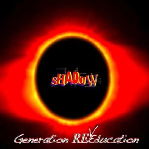 Shadow - Generation Re-Education (2007)