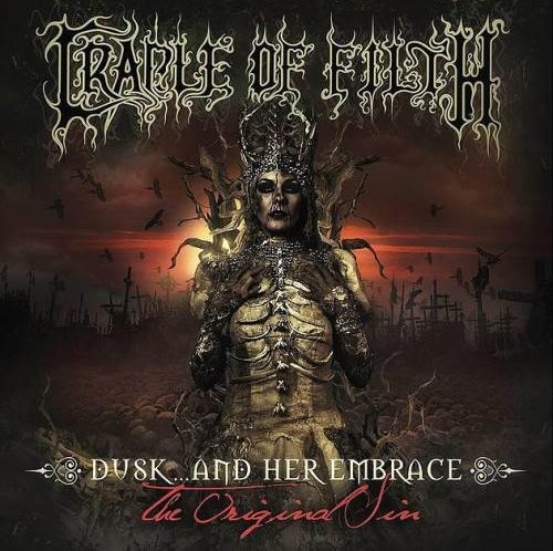 Cradle Of Filth - Dusk... Аnd Неr Еmbrасе: Тhе Оriginаl Sin (2016)